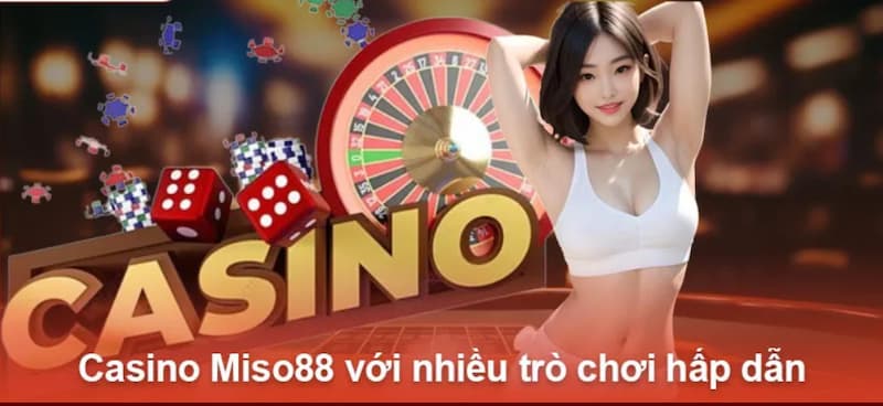 Kho game casino miso88 đa dạng